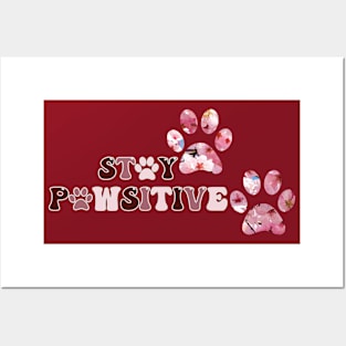 Stay Pawsitive Posters and Art